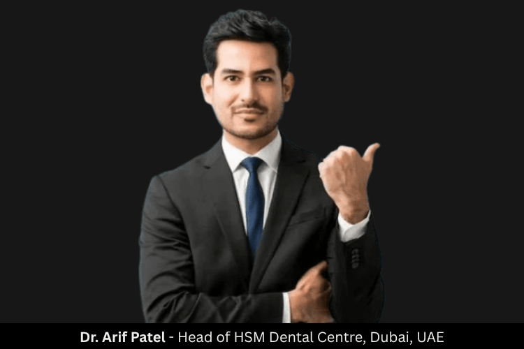Dr. Arif Patel – A Leader at HSM Dental Centre and a Pioneer in Dental Care and Education